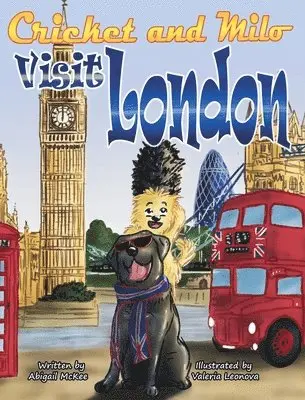 Cricket and Milo Visit London: The Cricket and Milo Series