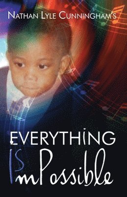 Nathan Lyle Cunningham - Everything Is Impossible, Häftad