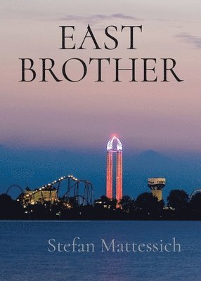 Stefan Mattessich - East Brother, Häftad