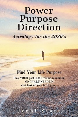 Power, Purpose, Direction: Astrology for the 2020's