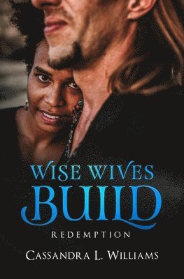 Cassandra Williams - Wise Wives Build: Redemption, Häftad