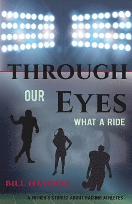 Through Our Eyes