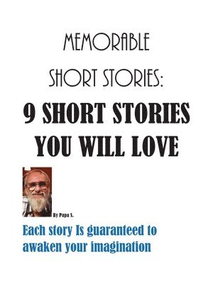 Papa S. - Memorable Short Stories: : 9 Short Stories You will Love, Häftad