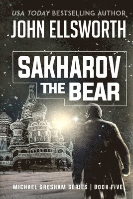 John Ellsworth - Sakharov the Bear, Häftad