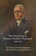 The Narratives of Thomas Clarkson Thompson 1860-1938