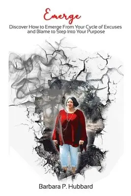 Barbara P. Hubbard - Emerge: Discover how to emerge from your cycle of excuses and blame to step into your purpose, Häftad. Tillgänglighet: Lägg i varukorg