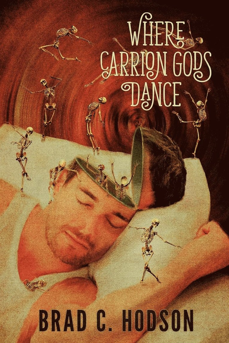 Brad C Hodson - Where Carrion Gods Dance, Häftad. Tillgänglighet: Lägg i varukorg