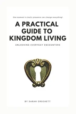 Sarah Crockett - Practical Guide To Kingdom Living, Häftad. Tillgänglighet: Lägg i varukorg