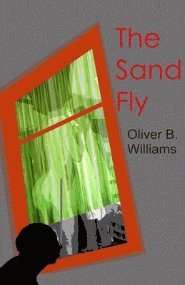 Oliver B. Williams - The Sand Fly, Häftad