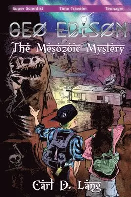 Geo Edison and the Mesozoic Mystery: The Adventures of Geo Edison