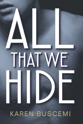 Karen Buscemi - All That We Hide, Häftad