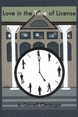 Darnell H. Clevenger - Love in the Time of License, Häftad. Tillgänglighet: Lägg i varukorg