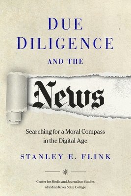 Stanley E Flink - Due Diligence and the News, Häftad. Tillgänglighet: Lägg i varukorg