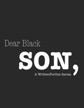 Dear Black Son: A WrittenForOne Series