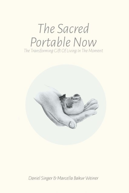 Marcella Bakur Weiner, Daniel Singer - Sacred Portable Now, E-bok