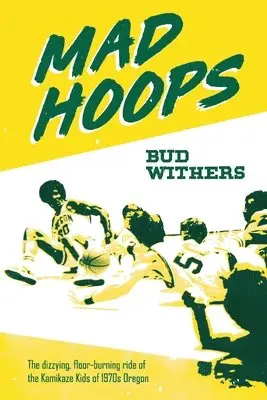 Bud Withers - Mad Hoops, Häftad. Tillgänglighet: Lägg i varukorg