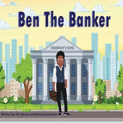 Benjamin a. Barnes, P. E. Barnes - Ben the Banker, Häftad