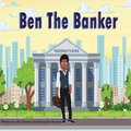 Ben the Banker
