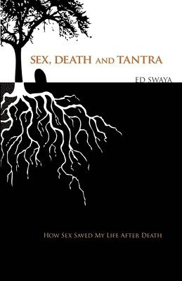 Sex, Death, and Tantra