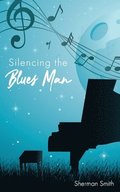 Silencing the Blues Man