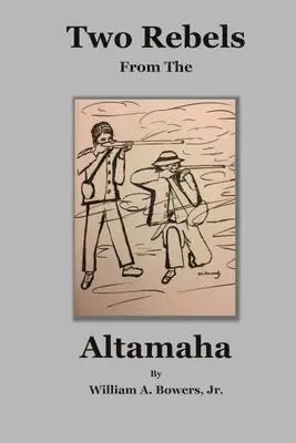 William a. Bowers - Two Rebels from the Altamaha, Häftad. Tillgänglighet: Lägg i varukorg