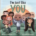 I'm Just Like You