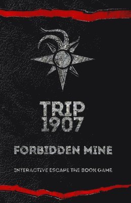 Trip 1907: Forbidden Mine av George Kiafas