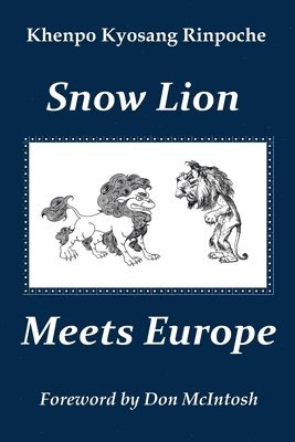 Snow Lion Meets Europe