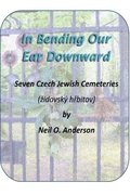 In Bending Our Ear Downward