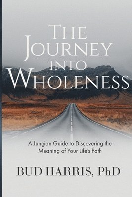 Bud Harris - Journey into Wholeness, Häftad