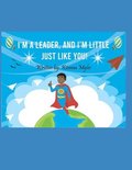 I'm a Leader, and I'm Little Just Like You!