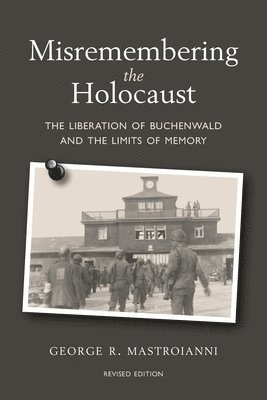 George R Mastroianni - Misremembering the Holocaust, Häftad. Tillgänglighet: Lägg i varukorg