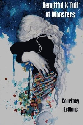 Courtney LeBlanc - Beautiful & Full of Monsters, Häftad
