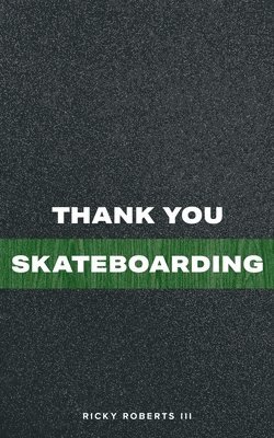 Ricky Roberts - Thank You Skateboarding, Häftad