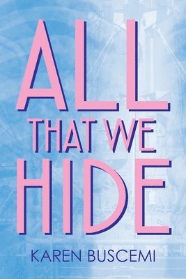 Karen Buscemi - All That We Hide, Häftad