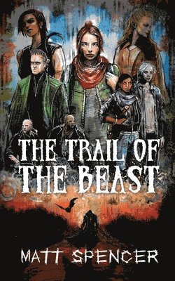 Matt Spencer - Trail of the Beast, Häftad