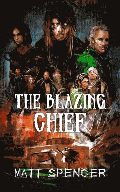 Matt Spencer - Blazing Chief, E-bok