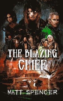Matt Spencer - Blazing Chief, Häftad
