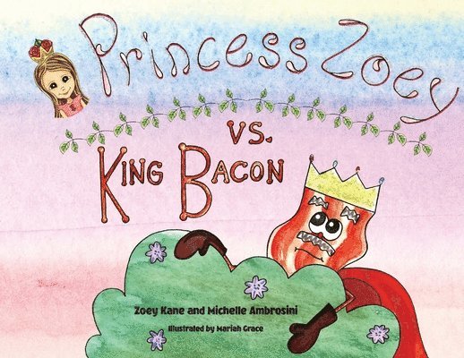 Zoey S Kane, Michelle Ambrosini - Princess Zoey vs King Bacon, Häftad. Tillgänglighet: Tillfälligt slut