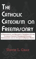 The Catholic Catechism on Freemasonry
