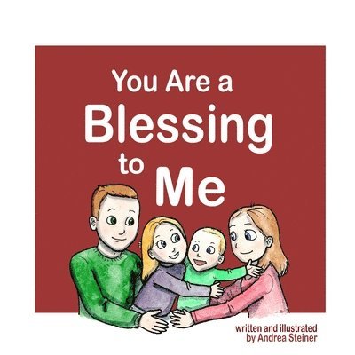 Andrea Steiner - You Are a Blessing to Me, Häftad