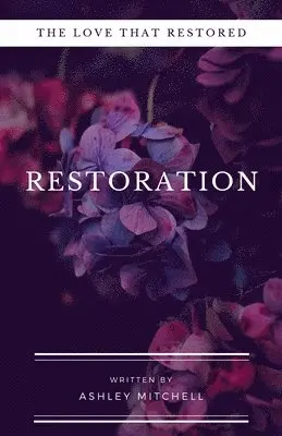 Ashley Mitchell - Restoration, Häftad. Tillgänglighet: Lägg i varukorg