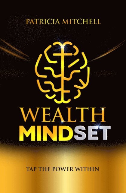 Patricia Mitchell - Wealth Mindset, E-bok