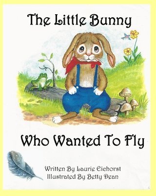 Christopher Simpson - The Little Bunny Who Wanted To Fly, Häftad