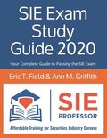 SIE Exam Study Guide 2020: Your Complete Guide to Passing the SIE Exam