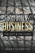Family Business The Gift & The Curse