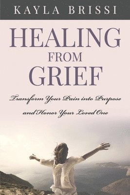 Kayla Brissi - Healing from Grief, Häftad
