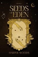 Harper Woods - Seeds of Eden, Häftad. Tillgänglighet: Lägg i varukorg