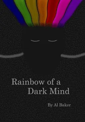 Al Baker - Rainbow of a Dark Mind, Häftad. Tillgänglighet: Lägg i varukorg