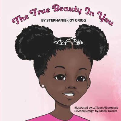 Stephanie-Joy Grigg - The True Beauty In You, Häftad